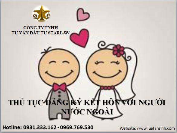 THỦ TỤC ĐĂNG KÝ KẾT HÔN VỚI NGƯỜI NƯỚC NGOÀI